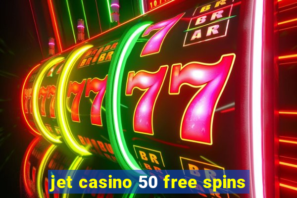 jet casino 50 free spins